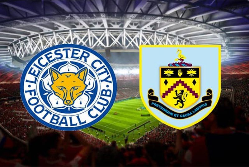 Nhận định bóng đá: trận Leicester vs Burnley, 21:00 – 19/9/2020