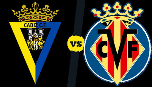 Cadiz F.C vs Villarreal.