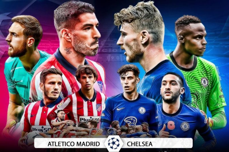 Atletico Madrid vs Chelsea là cuộc đụng độ được chờ đợi bậc nhất ở Champions League tuần này