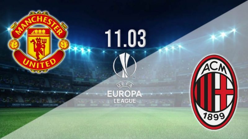 Nhận định Europa League Manchester United vs AC Milan Thể Thao Số