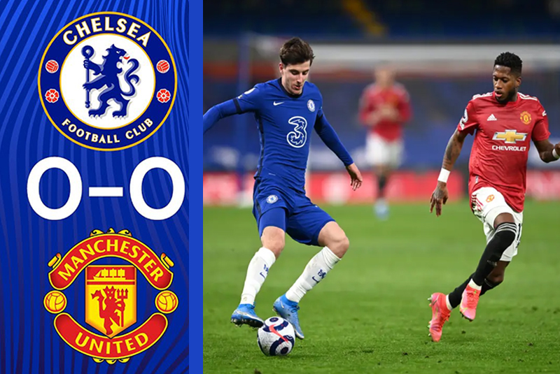 Kết quả Chelsea vs Man United 0-0: Bất phân thắng bại | Hình 1
