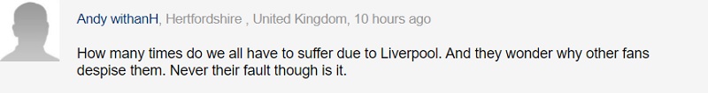 Đã bao nhiêu lần tất cả chúng ta phải khốn khổ vì Liverpool. Và rồi họ tự hỏi vì sao cổ động viên đội khác lại coi thường họ. Họ không bao giờ thừa nhận lỗi lầm của mình.