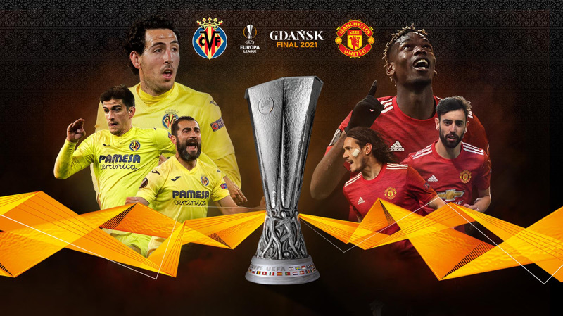 Chung kết Europa League 2020/2021 giữa Man United và Villarreal