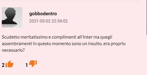 Nick name Gobbodentro chia sẻ Inter xứng đáng lên ngôi nhưng không đồng tình về việc CĐV đổ ra đường ăn mừng: "Scudetto xứng đáng và lời chúc mừng dành cho Inter nhưng những cuộc tụ họp đó vào lúc này là một sự sỉ nhục, liệu nó có thực sự cần thiết?"