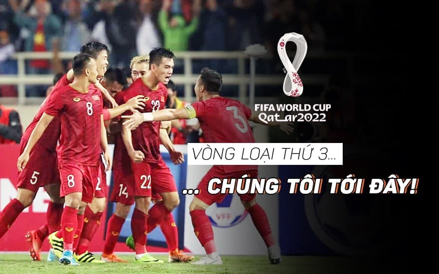 Việt Nam đã CHÍNH THỨC vào vòng loại thứ 3 World Cup 2022 châu Á