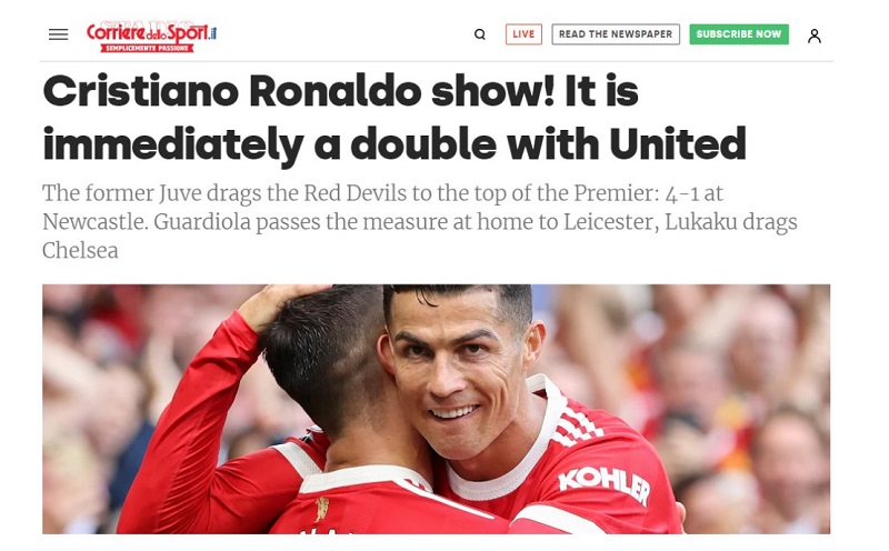 Tờ Corriere dello Sport trong bài viết tổng hợp kết quả Ngoại Hạng Anh 11/09 giật tít: “Cristiano Ronaldo show! Một cú đúp ngay lập tức với Man United