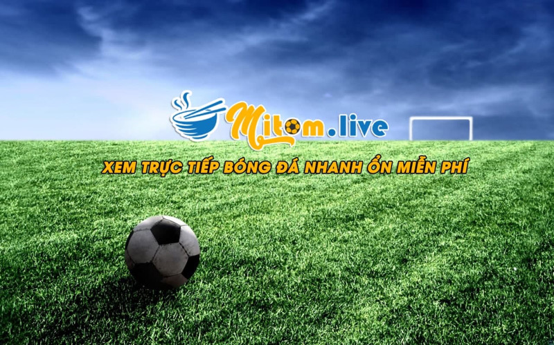 Mitom TV : Mì Tôm, Website xem bóng đá online miễn phí