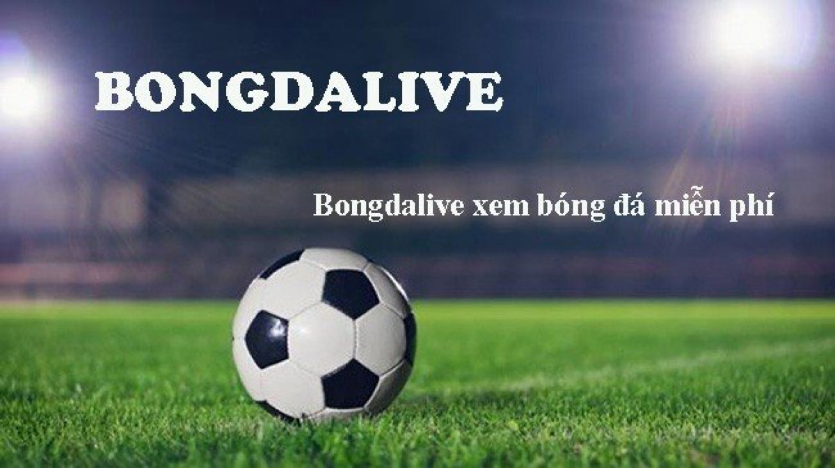 Bongdalive - Link xem trực tiếp Bóng Đá Live TIVI
