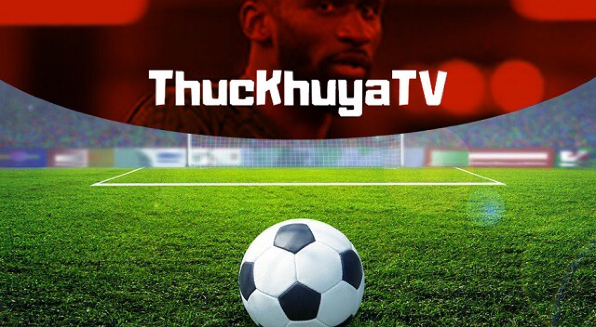 ThucKhuya TV - Xem bóng đá trực tuyến hôm nay Thức Khuya TV