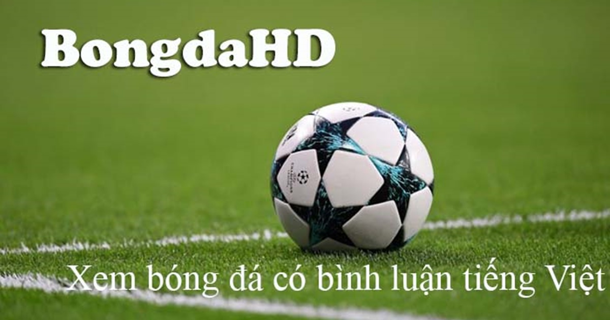 Bongdahd net - xem trực tiếp bóng đá HD online miễn phí