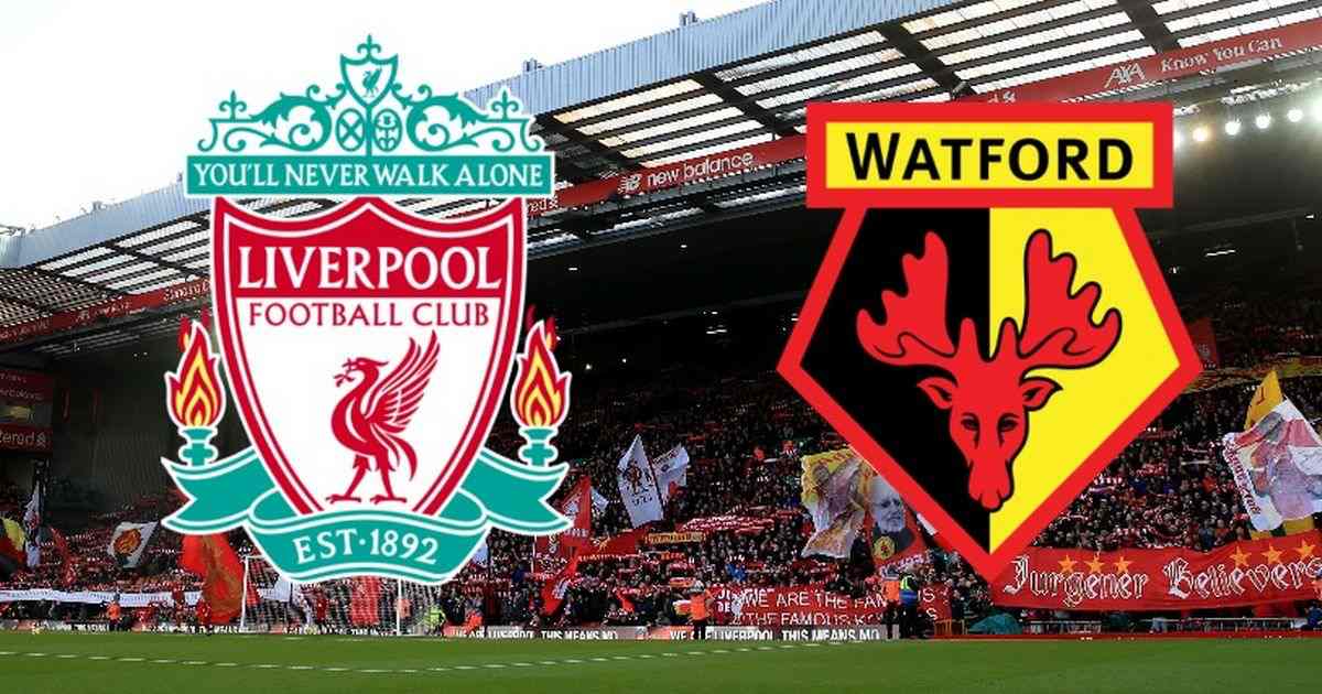 Nhận định soi kèo nhà cái Liverpool vs Watford, 18h30 ngày 2/4