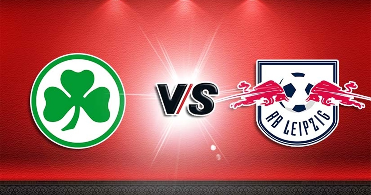 Nhận định soi kèo nhà cái Greuther Furth vs Leipzig, 1h30 ngày 14/3