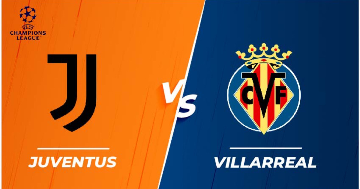 Nhận định soi kèo nhà cái Juventus vs Villarreal 3h ngày 17/3