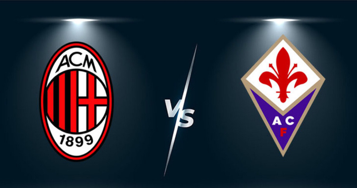 Nhận định soi kèo nhà cái AC Milan vs Fiorentina 20h ngày 1/5