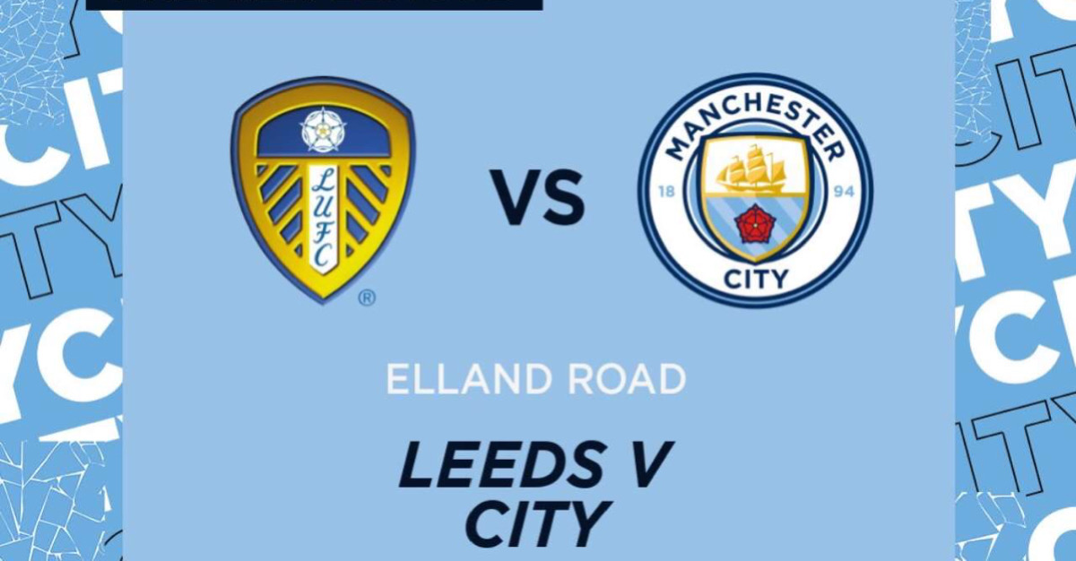 Nhận định soi kèo nhà cái Leeds United vs Man City 23h30 ngày 30/4