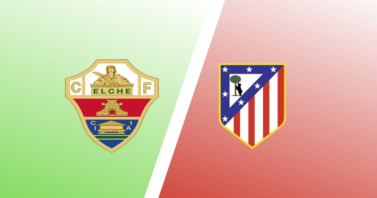 Link xem trực tiếp Elche vs Atletico Madrid, 2h30 ngày 12/5