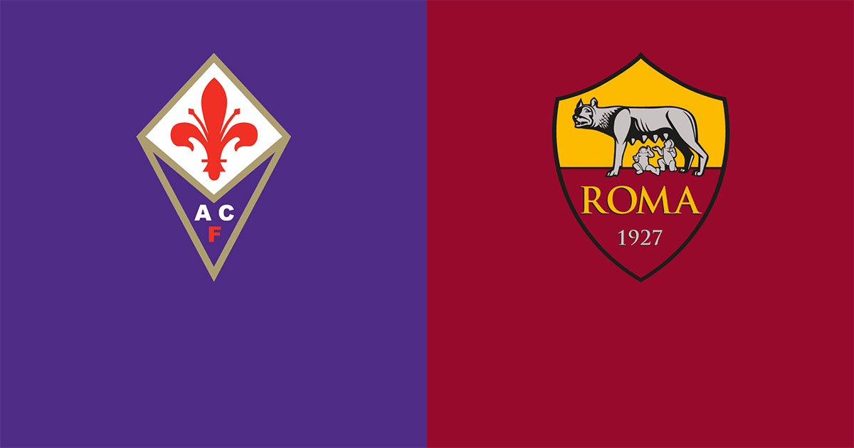 Nhận định soi kèo Fiorentina vs Roma, 1h45 ngày 10/5