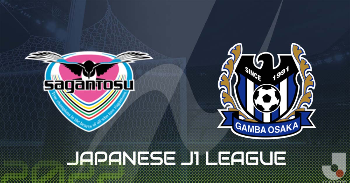 Nhận định soi kèo nhà cái Sagan Tosu vs Gamba Osaka, 15h ngày 29/5 | J League 1 | Hình 5