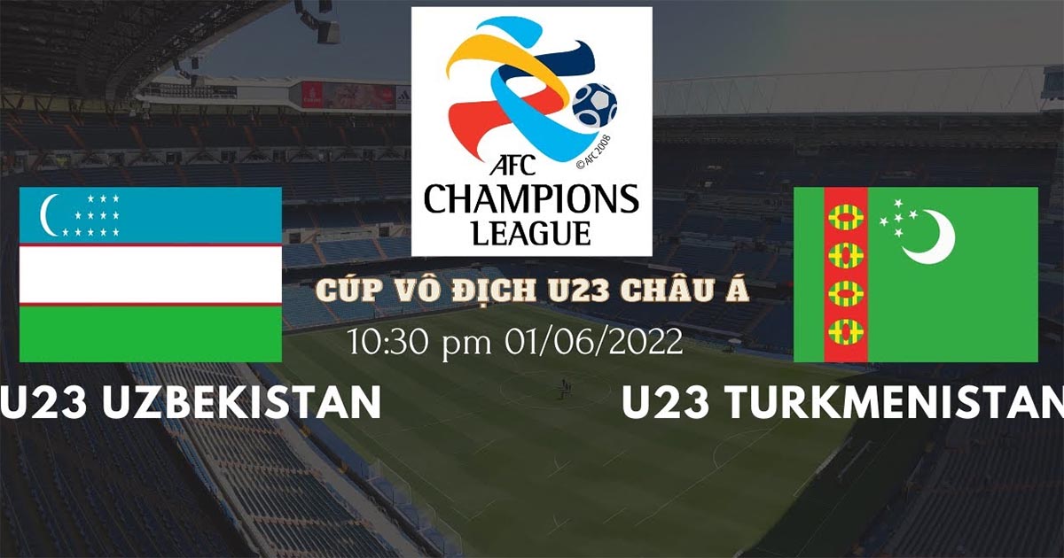 Soi kèo U23 Uzbekistan vs U23 Turkmenistan, 22h30 ngày 1/6 | U23 Châu Á | Hình 1