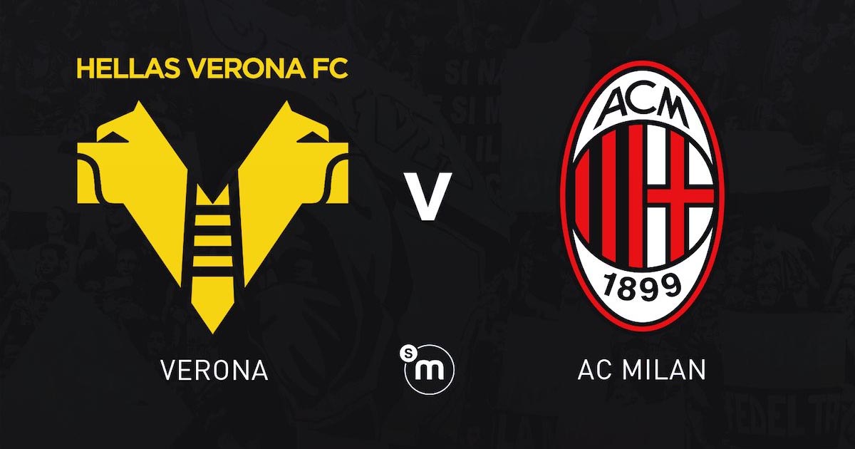 Nhận định soi kèo Verona vs AC Milan, 1h45 ngày 9/5