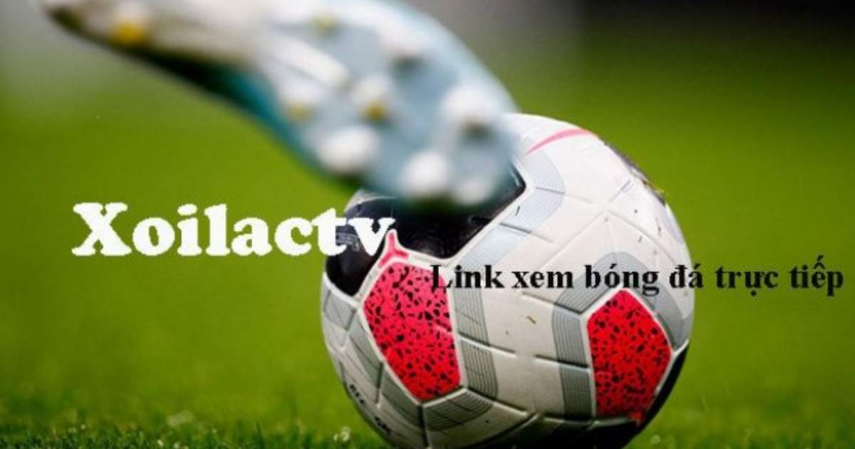 Xoilac3live.net | Link Xem bóng đá Trực tuyến hôm nay Xoilac3.live