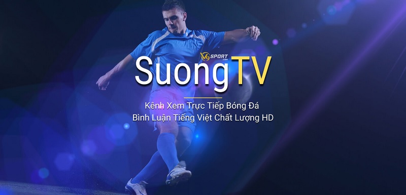 Suong TV là một trong những kênh chuyên phát sóng trực tuyến bóng đá nổi tiếng