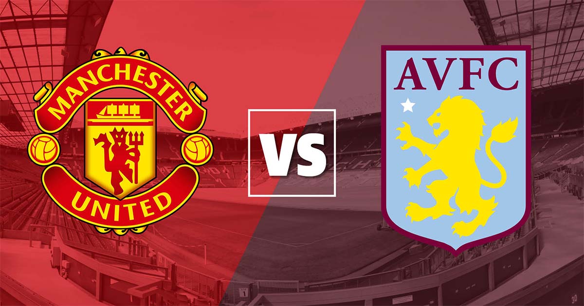Nhận định soi kèo MU vs Aston Villa, 16h45 ngày 23/7 | Hình 1