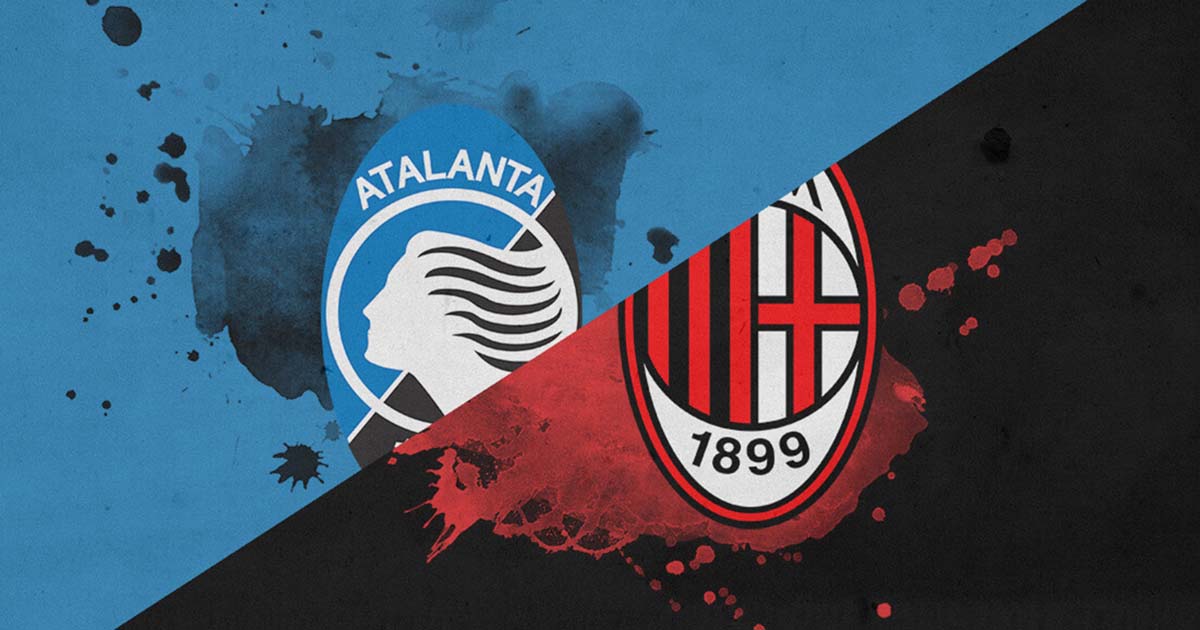 Soi kèo trận Atalanta vs Milan 1h45 ngày 22/8