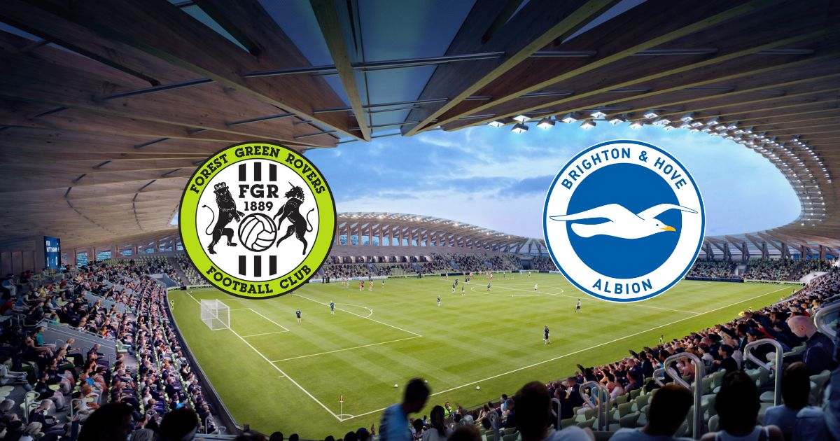 Link trực tiếp Forest Green Rovers vs Brighton 1h45 ngày 25/8