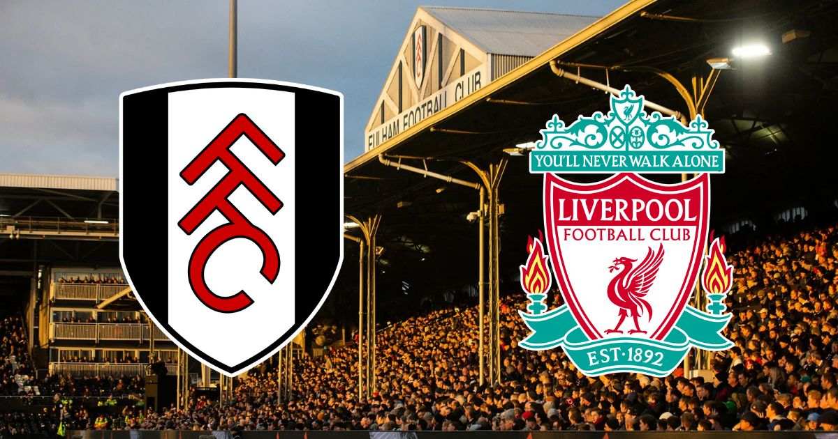 Link trực tiếp Fulham vs Liverpool 18:30 - 06/08