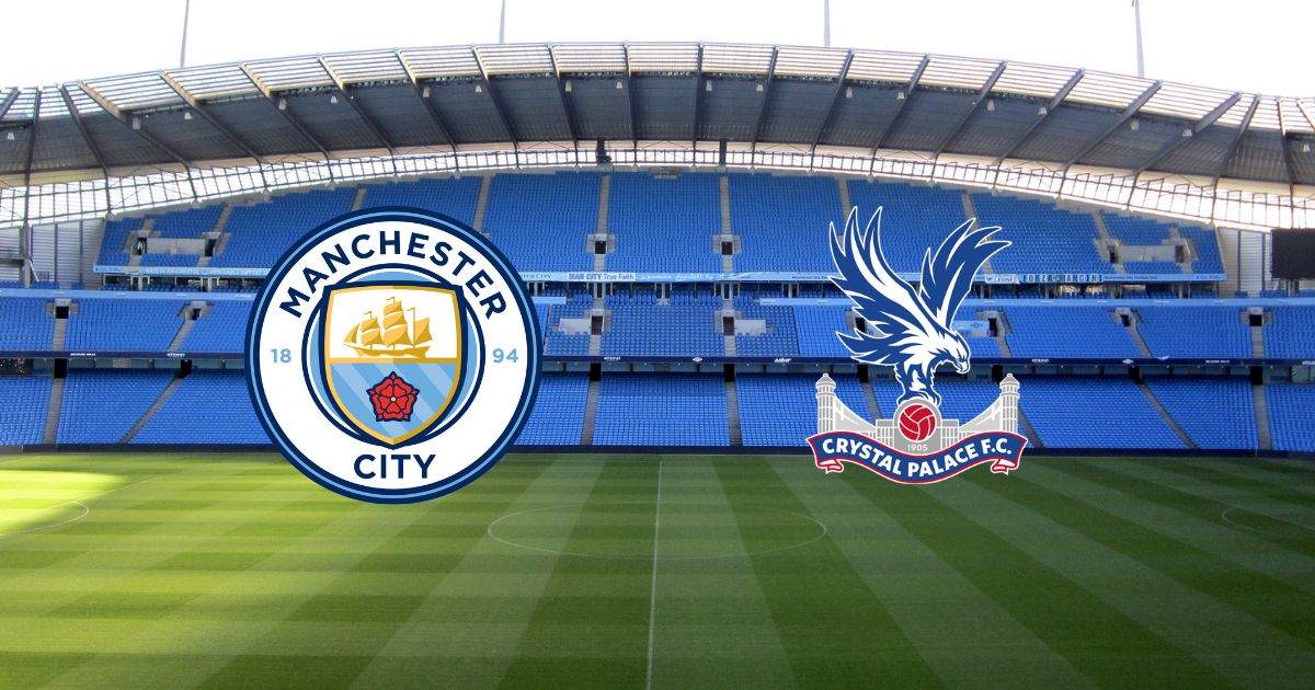 Link trực tiếp Man City vs Crystal Palace 21h ngày 27/8