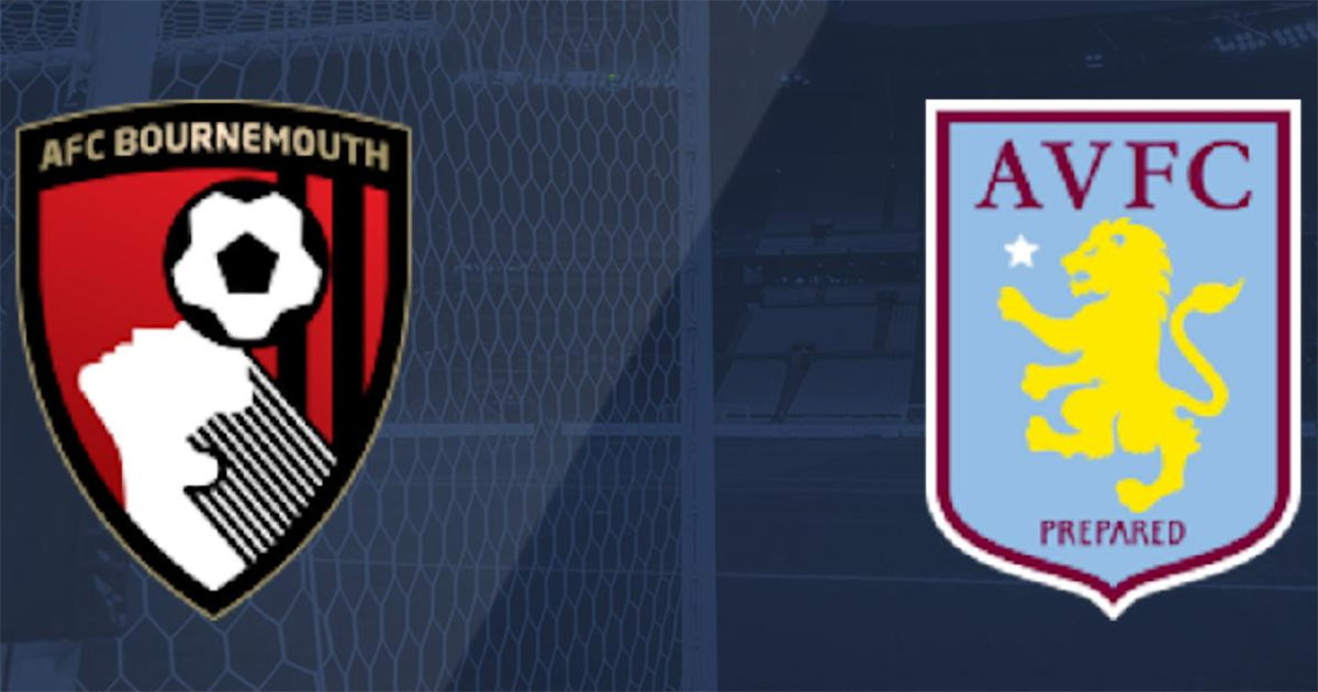 Soi kèo trận Bournemouth AFC vs Aston Villa 21:00 - 06/08