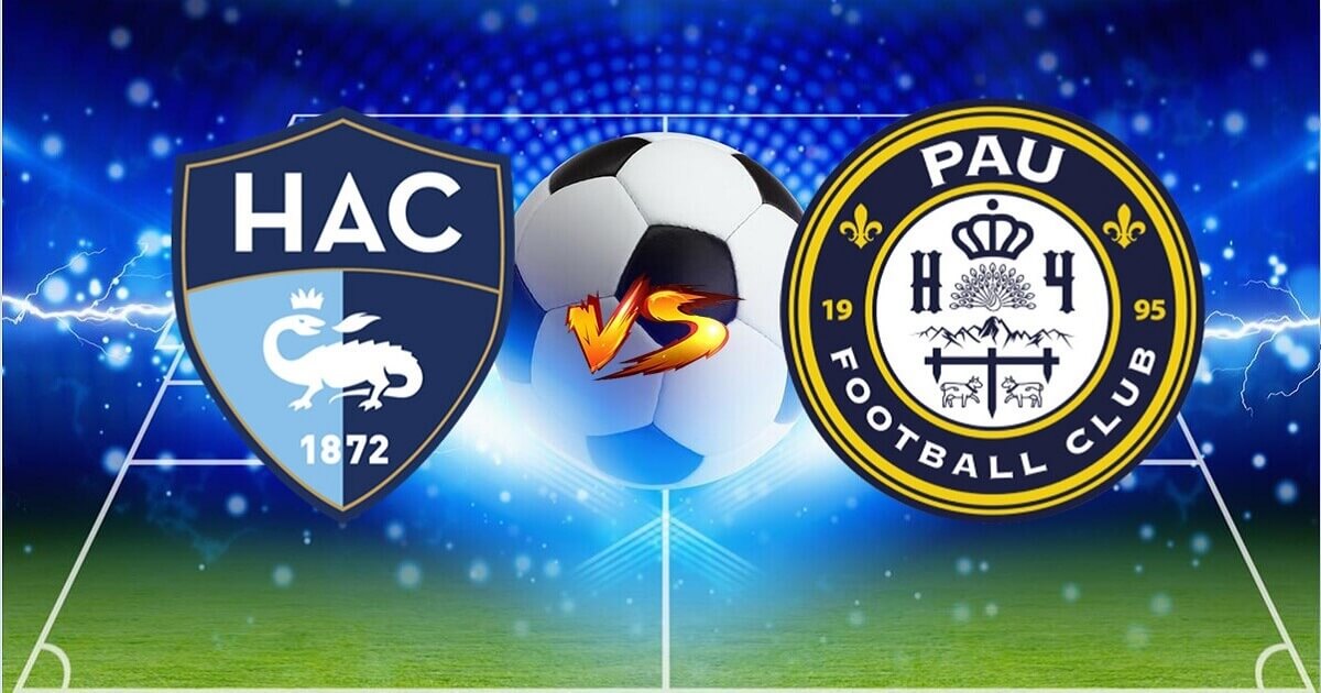 Soi kèo trận Le Havre vs Pau FC 0h ngày 14/8
