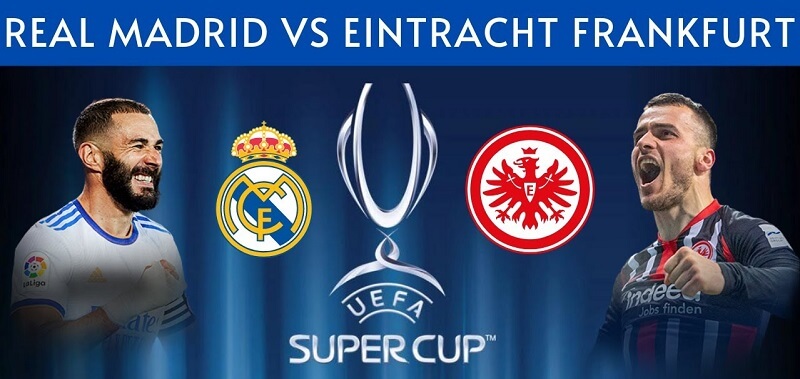 Soi kèo trận Real Madrid vs Eintracht Frankfurt chuẩn nhất hôm nay
