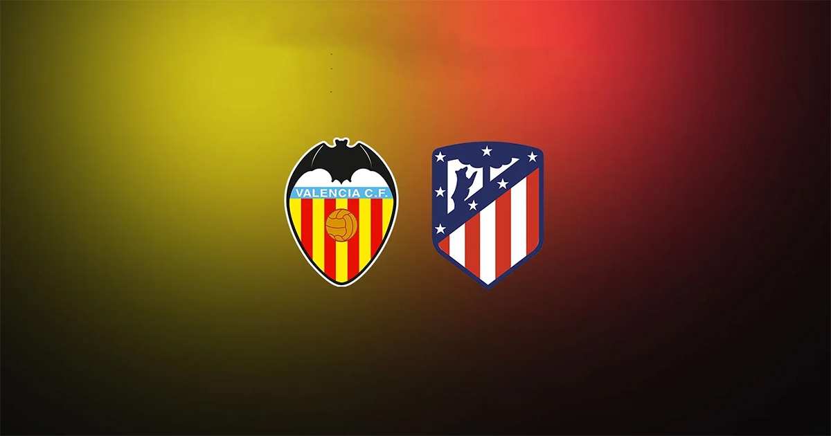 Soi kèo trận Valencia - Atlético Madrid 3h ngày 30/8