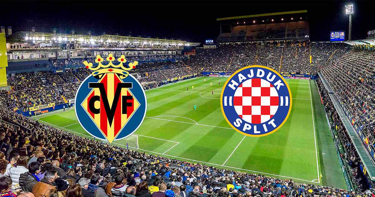 Link trực tiếp Villarreal vs HNK Hajduk Split 1h45 ngày 19/8