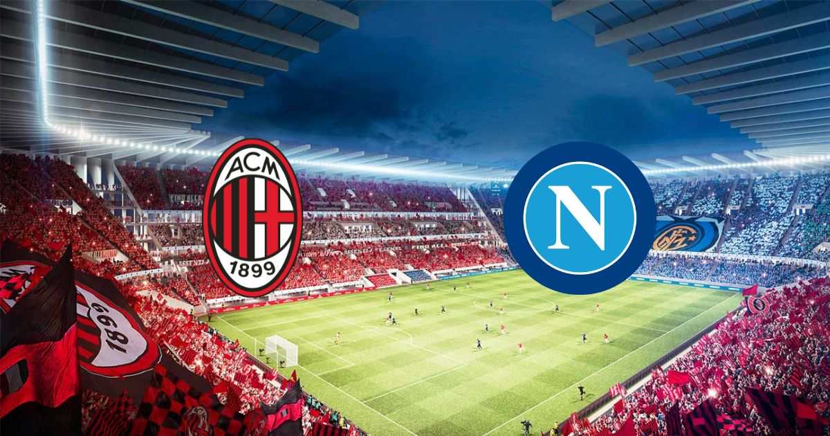 Link trực tiếp Milan vs Napoli 1h45 ngày 19/9