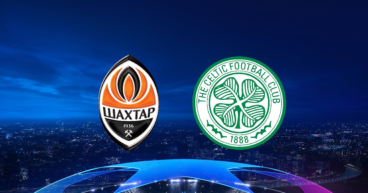 Link trực tiếp Shakhtar Donetsk vs Celtic 23h45 ngày 14/9