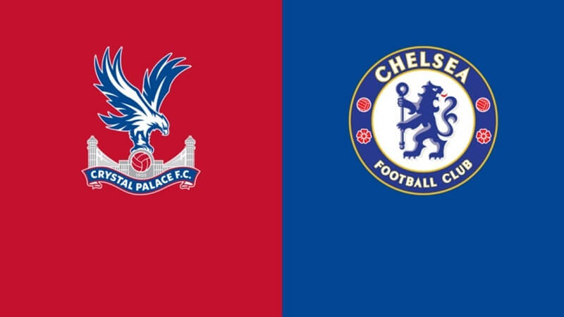 Đầy đủ các tỷ lệ kèo trận Crystal Palace vs Chelsea