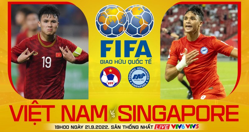 Lịch sử đối đầu Việt Nam vs Singapore: Trận cầu rất được mong đợi