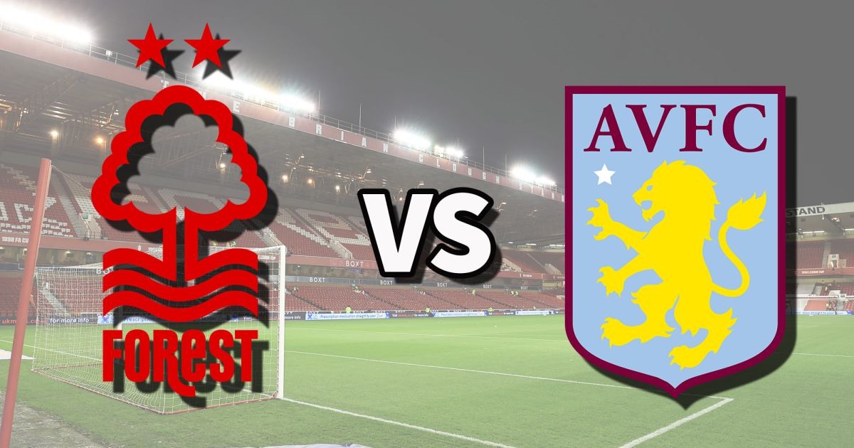 Thống kê, lịch sử đối đầu Nottingham Forest vs Aston Villa (2h ngày 11/10)