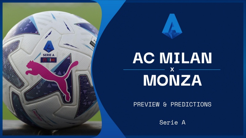 Liệu Monza có làm nên bất ngờ trước AC Milan?