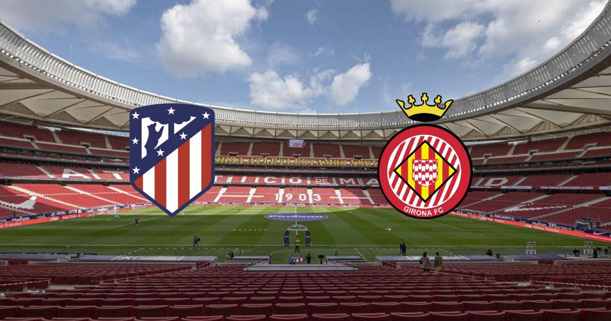 Link trực tiếp Atlético Madrid vs Girona 21h15 ngày 8/10
