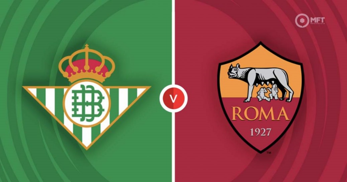 Link trực tiếp Real Betis vs Roma 23h45 ngày 13/10