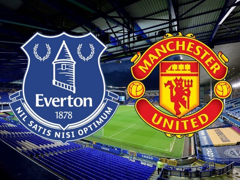 Phân tích đầy đủ các tỷ lệ kèo trận Everton vs Man United