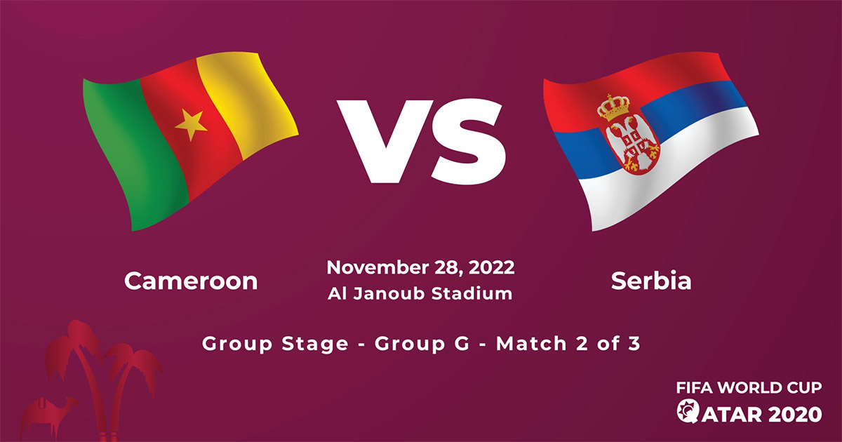 Soi kèo trận Cameroon vs Serbia 17h ngày 28/11