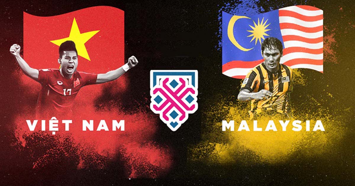 Soi kèo trận AFF CUP Việt Nam vs Malaysia 18h ngày 27/12