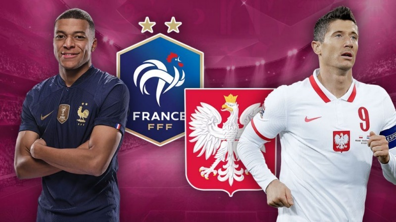 Pháp đại chiến Ba Lan ở vòng 1/8 World Cup 2022