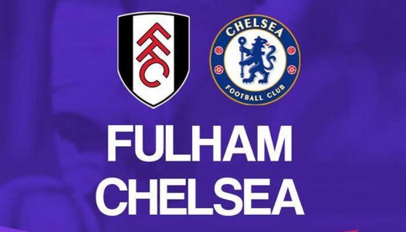 Fulham đụng độ Chelsea ở trận đấu bù vòng 7 Ngoại hạng Anh 2022/23