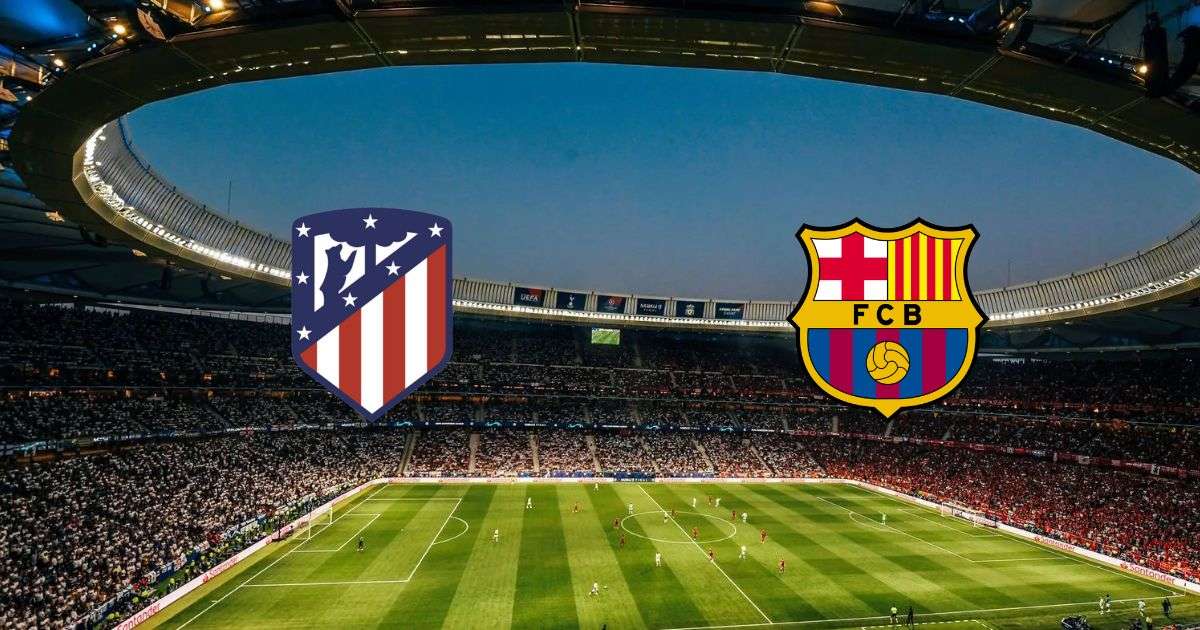 Link xem trực tiếp Atlético Madrid vs Barcelona 3h ngày 9/1